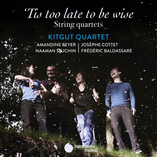 &#8216;Tis Too Late To Be Wise (String Quartets Before The String Quartet) cover