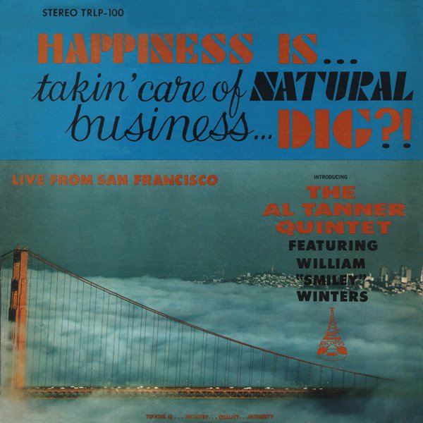 Happiness Is&#8230; Takin&#8217; Care of Natural Business&#8230; Dig? cover