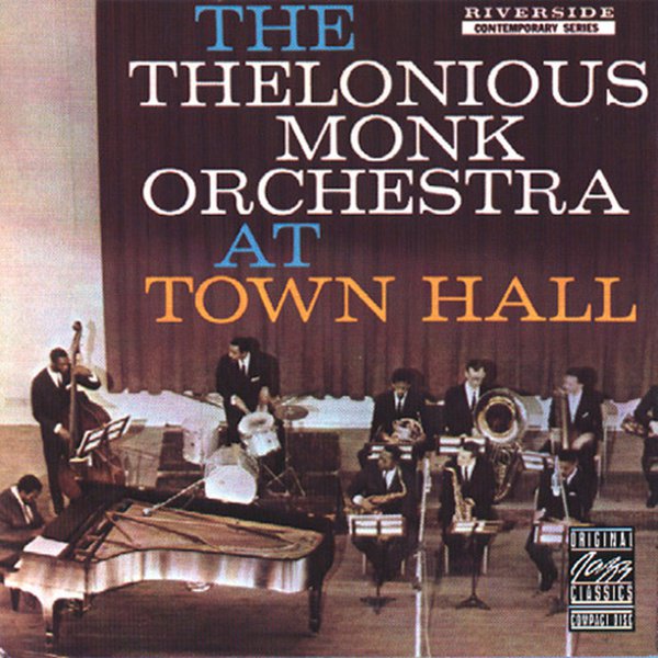 The Thelonious Monk Orchestra at Town Hall cover