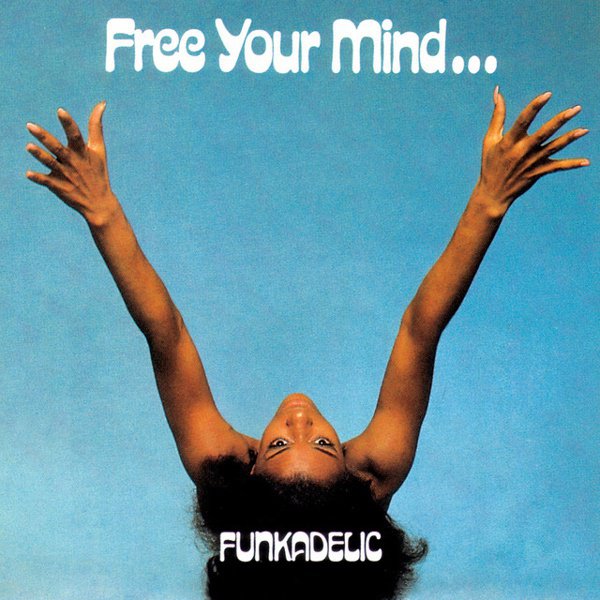 Free Your Mind…And Your Ass Will Follow cover