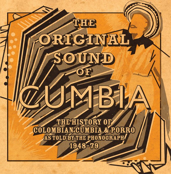 The  Original Sound of Cumbia: The History of Colombian Cumbia & Porro album cover