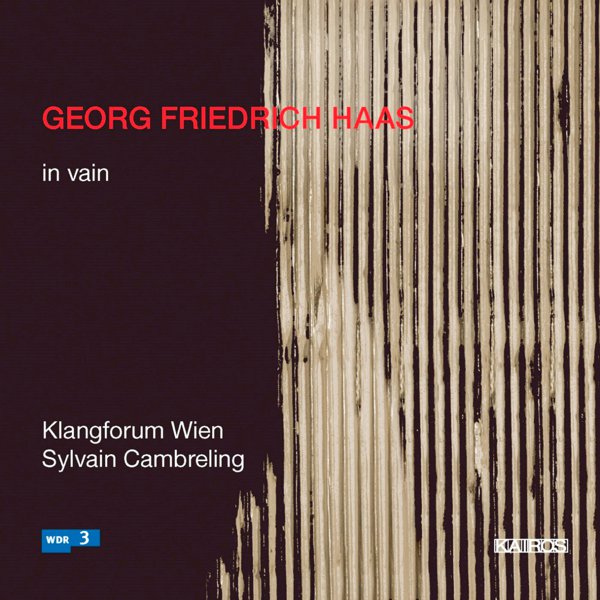 Georg Friedrich Haas: In Vain album cover