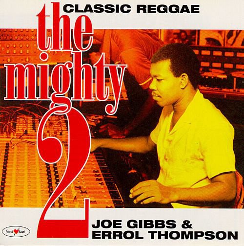 The Mighty Two: Joe Gibbs and Errol Thompson album cover
