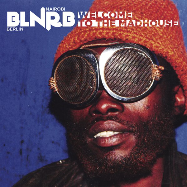 BLNRB: Welcome to the Madhouse cover