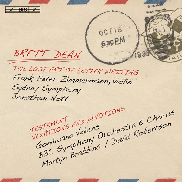 Brett Dean: The Lost Art of Letter Writing; Testament; Vexations and Devotions album cover