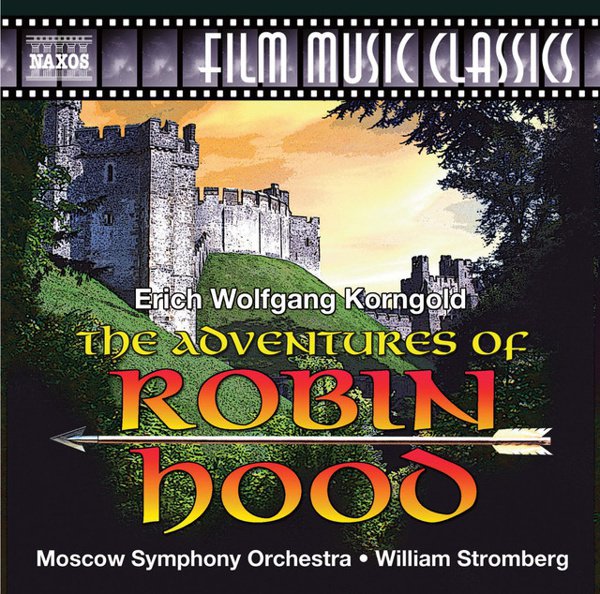 Erich Wolfgang Korngold: The Adventures of Robin Hood cover