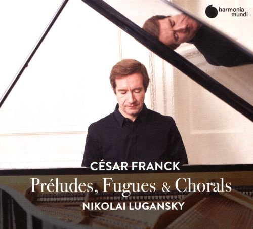 César Franck: Preludes, Fugues & Chorals cover