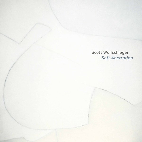 Scott Wollschleger: Soft Aberration album cover