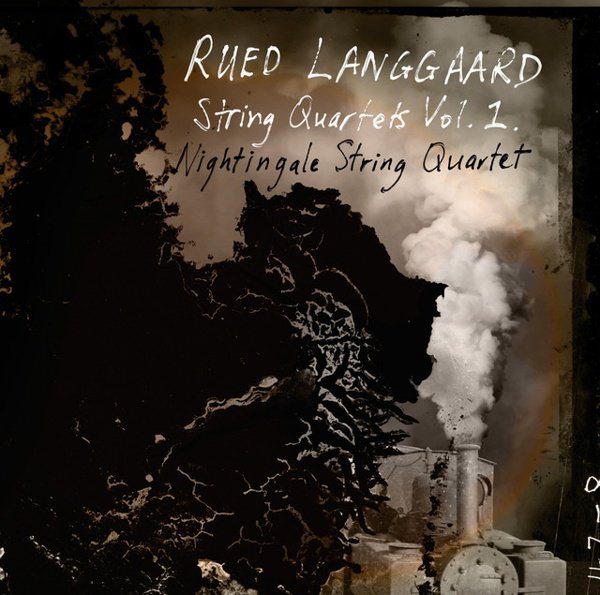 Rued Langgaard: String Quartets, Vol. 1 cover