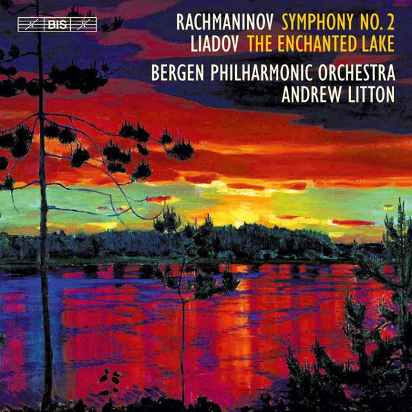 Rachmaninov: Symphony No. 2; Liadov: The Enchanted Lake album cover