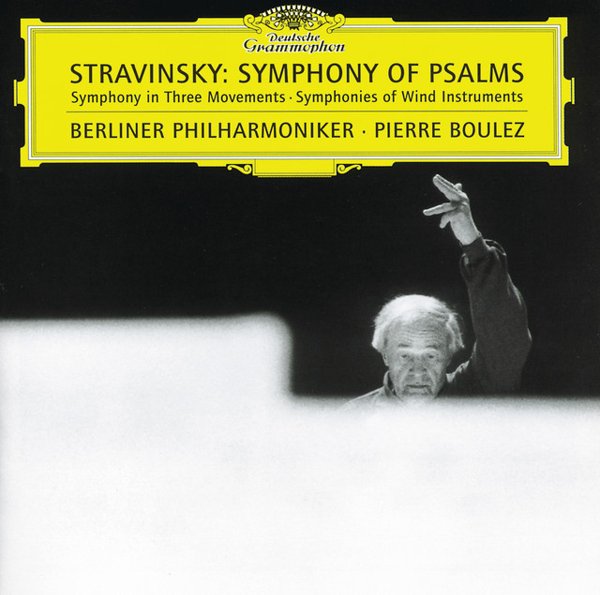 Igor Stravinsky: Symphony of Psalms; Symphony in Three Movements; Symphonies of Wind Instruments cover