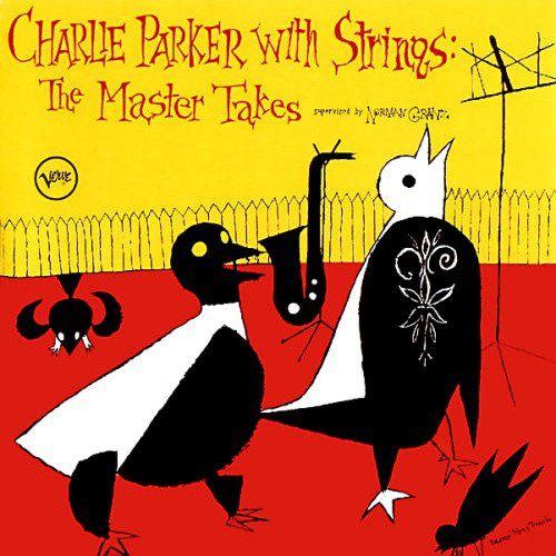 Charlie Parker with Strings: The Master Takes album cover