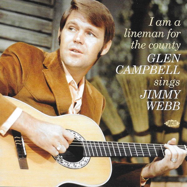 I Am a Lineman for the County: Glen Campbell Sings Jimmy Webb cover