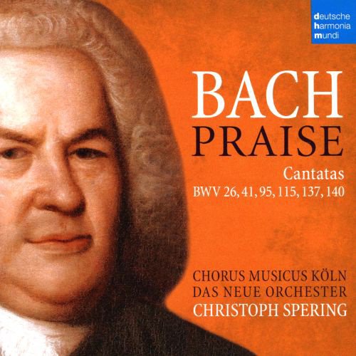 Bach: Praise Cantatas BWV 26, 41, 95, 115, 137, 140 cover