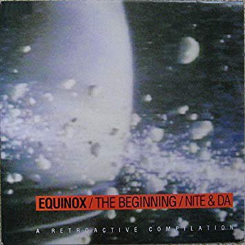 Equinox / The Beginning / Nite & Da - A Retroactive Compilation cover