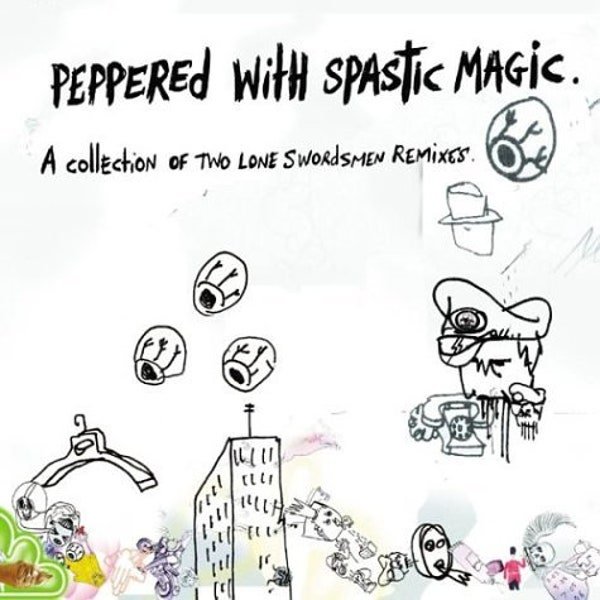 Peppered With Spastic Magic: A Collection of Two Lone Swordsmen Remixes cover