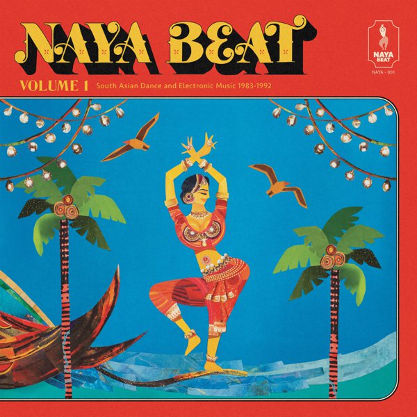 Naya Beat Volume 1: South Asian Dance and Electronic Music 1983-1992 cover