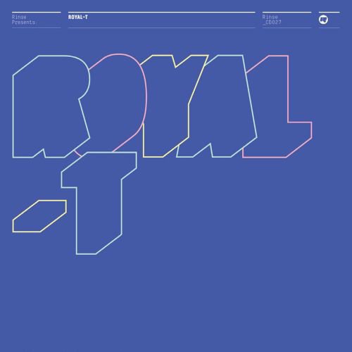 Rinse Presents: Royal-T cover