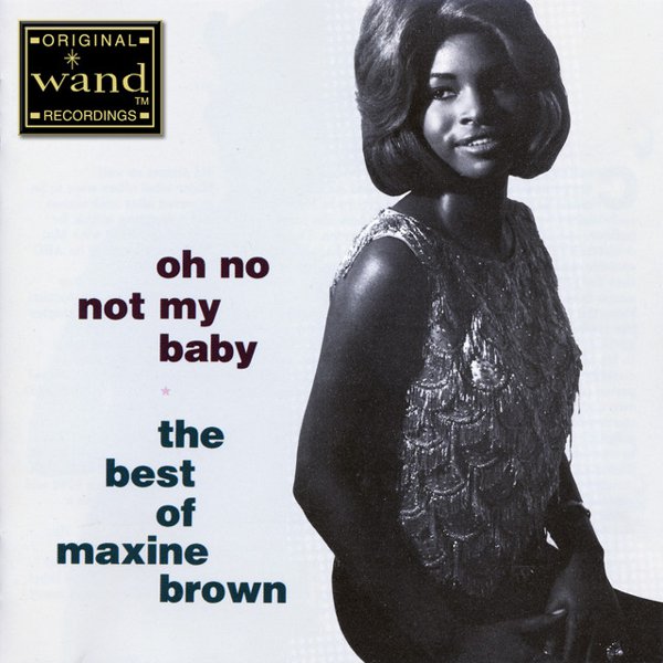 Oh No, Not My Baby: The Best Of Maxine Brown cover