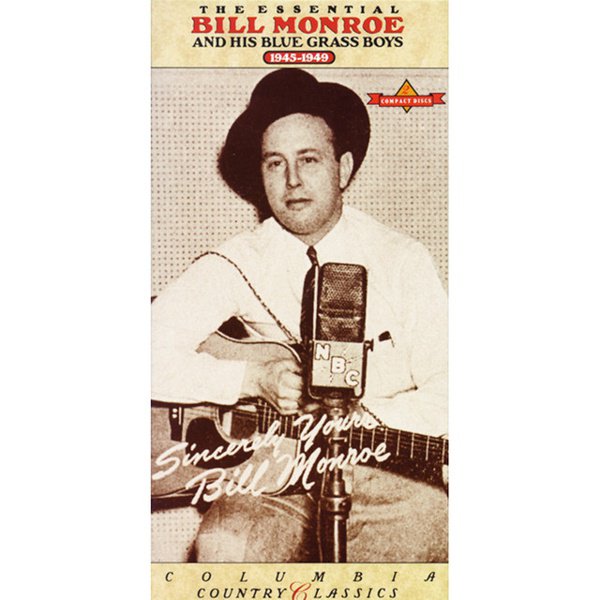 The Essential Bill Monroe and His Blue Grass Boys (1945-1949) cover