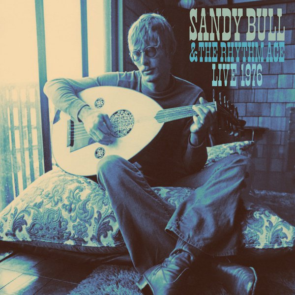 Sandy Bull & The Rhythm Ace / Live 1976 cover