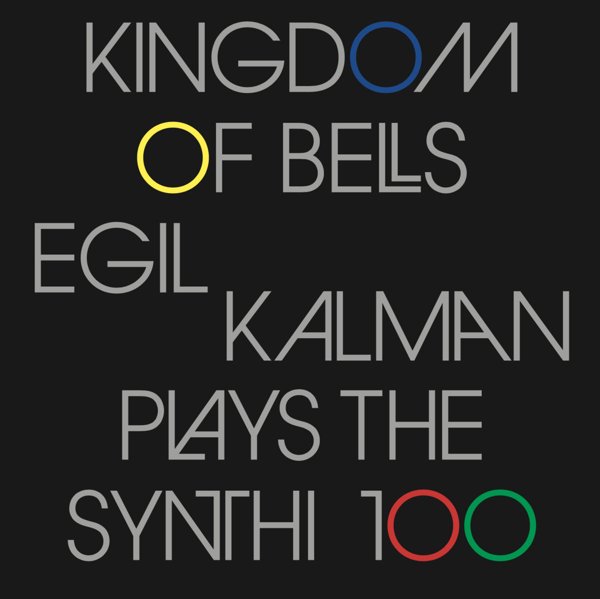 Kingdom of Bells (Egil Kalman Plays The Synthi 100)  cover