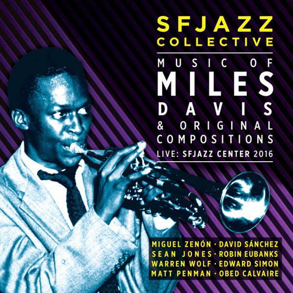 Music of Miles Davis & Original Compositions Live: SFJazz Center 2016 cover