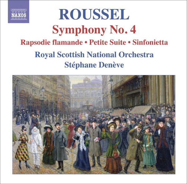 Roussel: Symphony No. 4; Rapsodie Flamande; Petite Suite; Sinfonietta cover