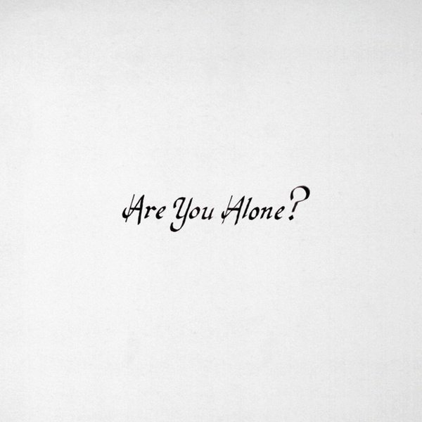 Are You Alone? cover