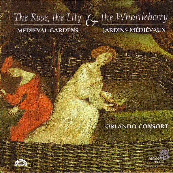 The Rose, the Lily & the Whortleberry: Medieval Gardens cover