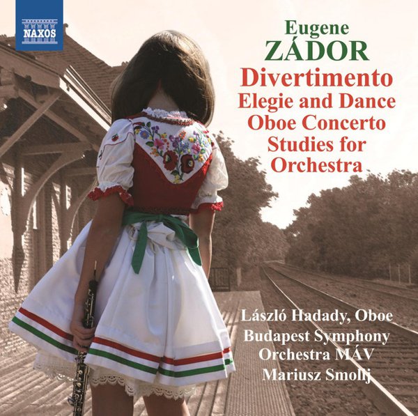 Eugene Zádor: Divertimento; Elegie and Dance; Oboe Concerto; Studies for Orchestra album cover