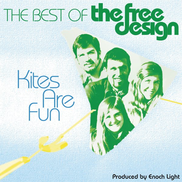 Kites Are Fun: The Best Of The Free Design cover