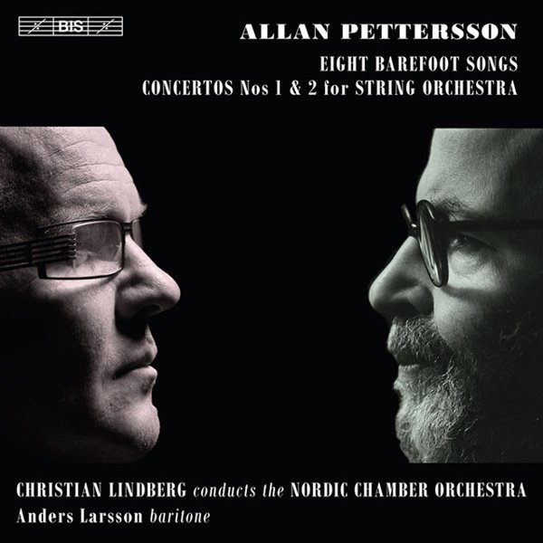 Allan Pettersson: Eight Barefoot Songs; Concertos Nos 1 & 2 for String Orchestra cover