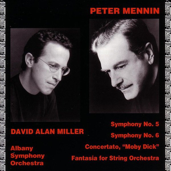 Peter Mennin: Symphonies Nos. 5 & 6; Concertato, “Moby Dick”; Fantasia for String Orchestra cover