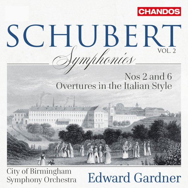 Schubert, Vol. 2: Symphonies Nos. 2 & 6; Overtures in the Italian Style cover