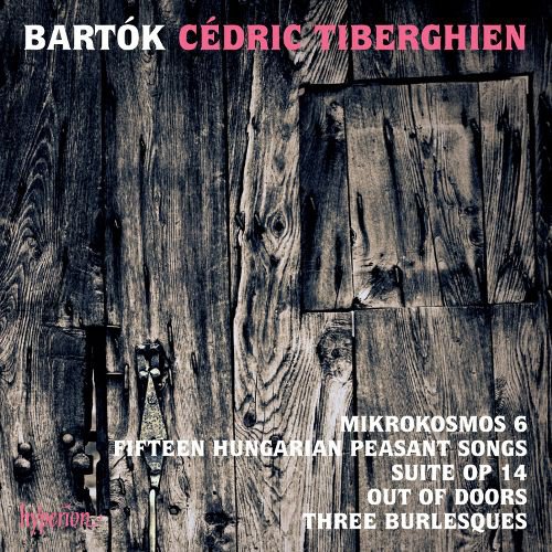 Bartók: Mikrokosmos 6; Fifteen Hungarian Peasant Songs; Suite, Op. 14; Out of Doors; Three Burlesques album cover