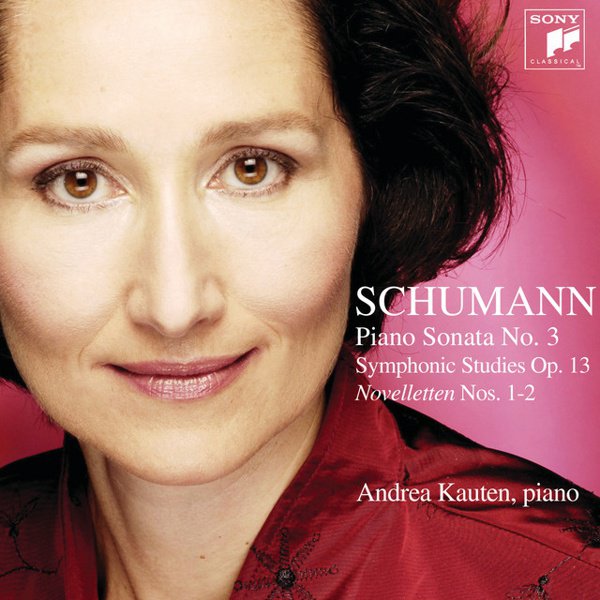 Schumann: Piano Sonata No. 3; Symphonic Studies; Novelletten Nos. 1-2 cover