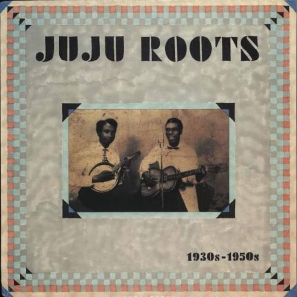 Juju Roots: 1930s-1950s cover