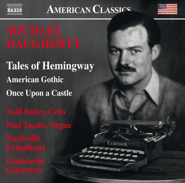 Michael Daugherty: Tales of Hemingway; American Gothic; Once Upon a Castle cover
