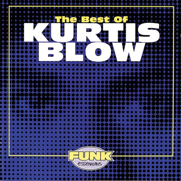 The Best of Kurtis Blow cover