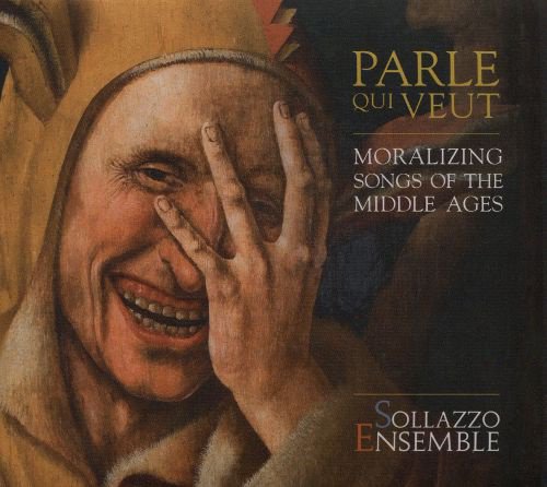 Parle Qui Veut: Moralizing Songs of the Middle Ages cover