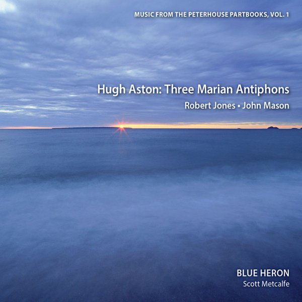 Hugh Ashton: Three Marian Antiphons (Music From The Peterhouse Partbooks, Vol. 1) cover
