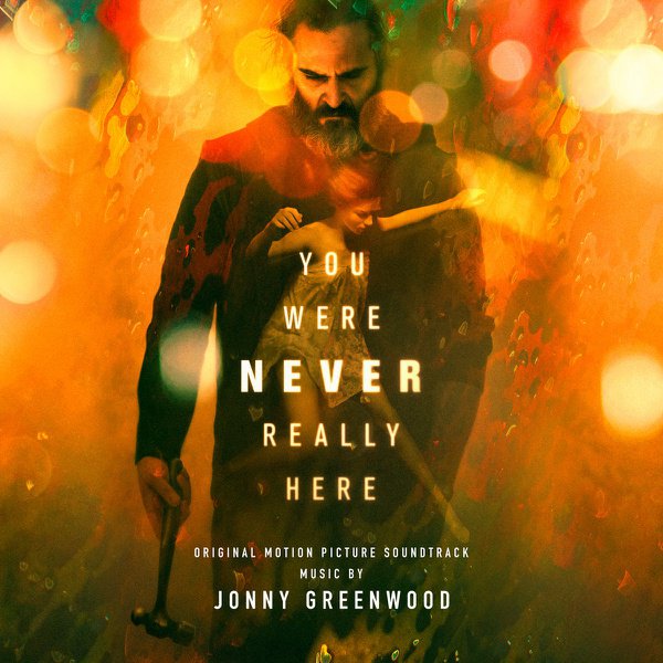 You Were Never Really Here [Original Motion Picture Soundtrack] album cover