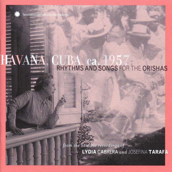 Havana, Cuba, Ca. 1957: Rhythms and Songs for the Orishas cover