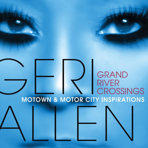 Grand River Crossings: Motown & Motor City Inspirations album cover