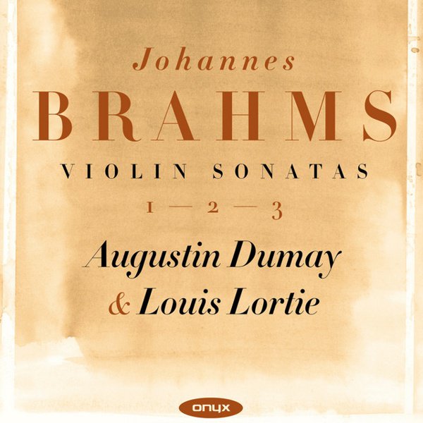 Johannes Brahms: Violin Sonatas 1, 2, 3 cover
