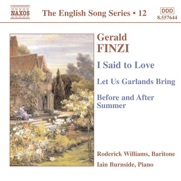 Gerald Finzi: I Said to Love; Let Us Garlands Bring; Before and After Summer cover