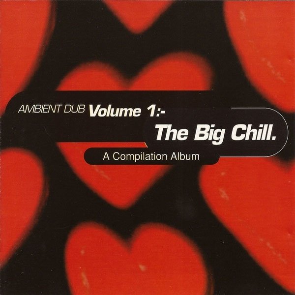 Ambient Dub Volume 1: The Big Chill cover