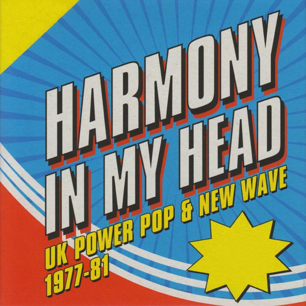 Harmony In My Head: UK Power Pop & New Wave 1977-81 cover