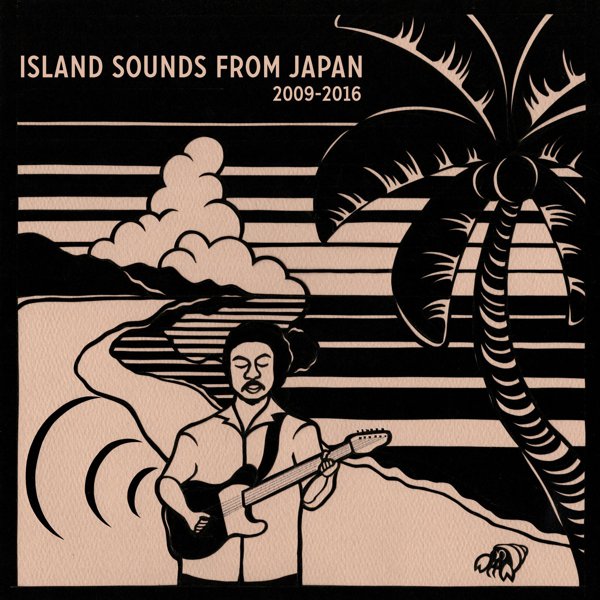 Island Sounds From Japan 2009​-​2016 cover